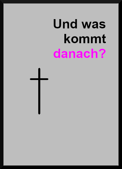 was kommt danach